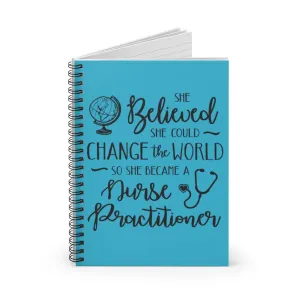 "She Believed......Nurse Practitioner" Spiral Notebook - Ruled Line