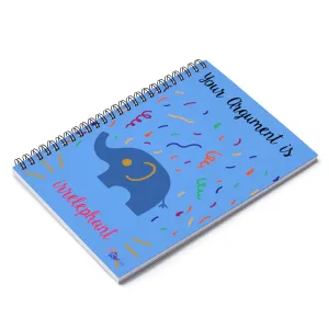 Your argument is irrelephant Spiral light blue Notebook - Ruled Line